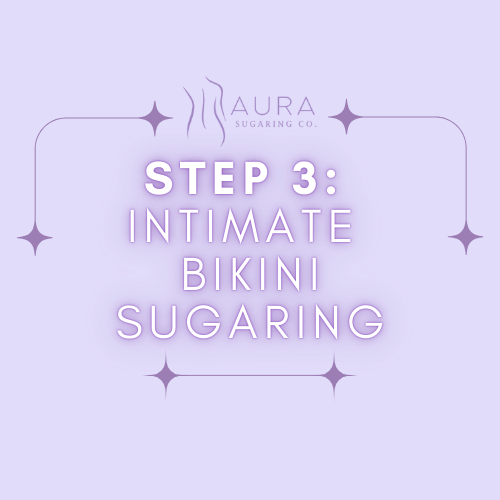 Step 3: Intimate Bikini Sugaring